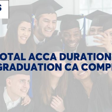 The Total ACCA Duration After 12th Graduation CA Completion