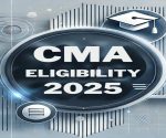 CMA Eligibility 2025: Foundation & Intermediate Course