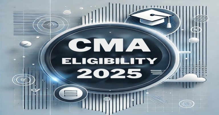 CMA Eligibility 2025: Foundation & Intermediate Course