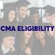 CMA Eligibility