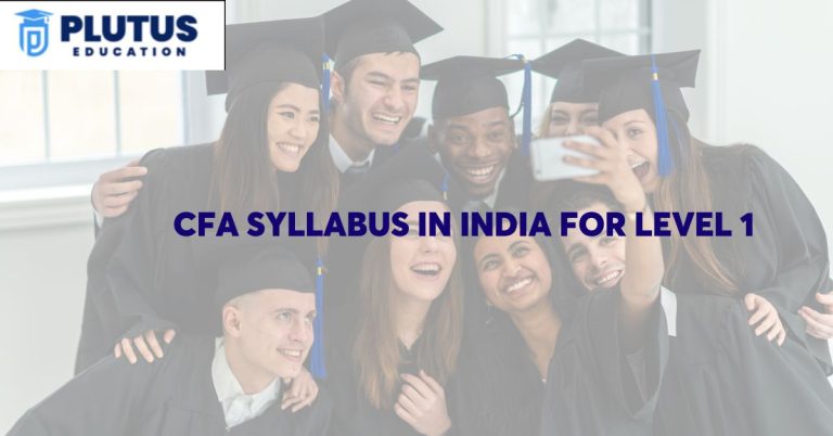 CFA Syllabus in India for Level 1