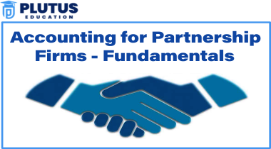 Accounting for Partnership Firms Fundamentals