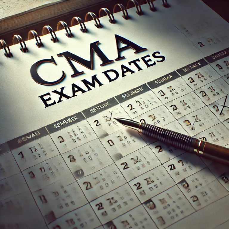 Check the CMA Exam Dates: Schedule, Deadlines & Important Updates