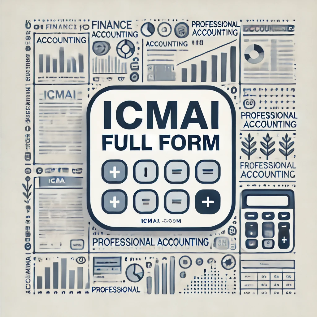 ICMAI Full Form Institute of Cost Accountants of India Explained