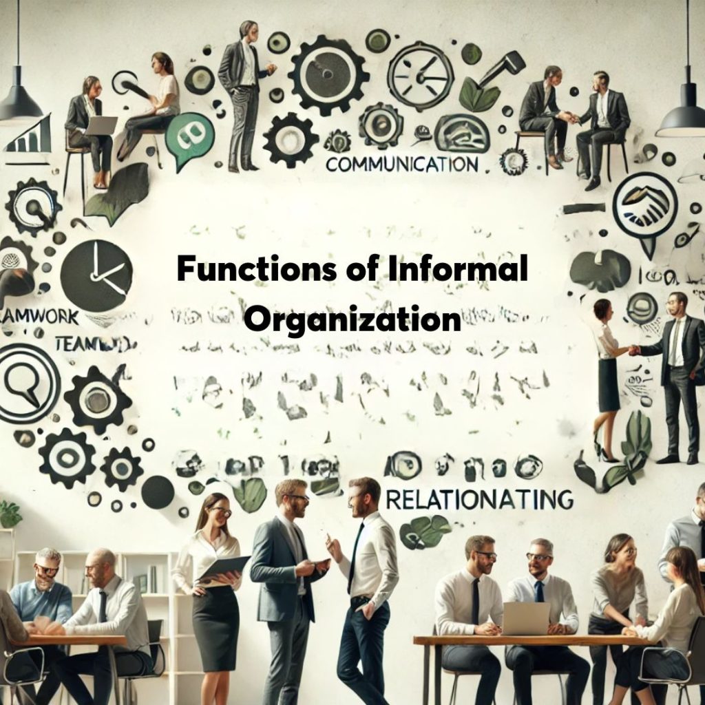 Functions of Informal Organization
