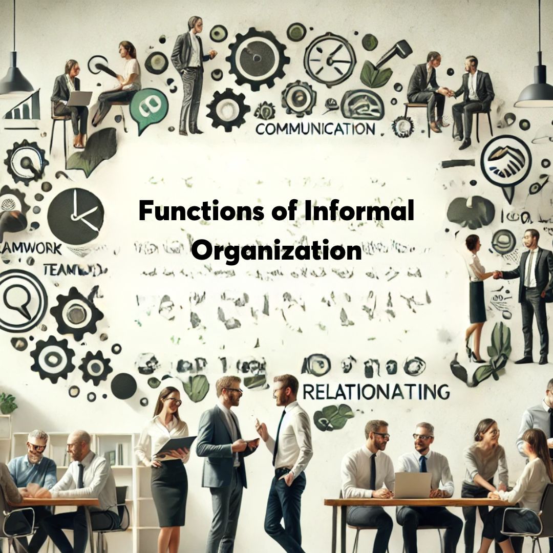 What is Informal Organisation Definition, Features & Importance