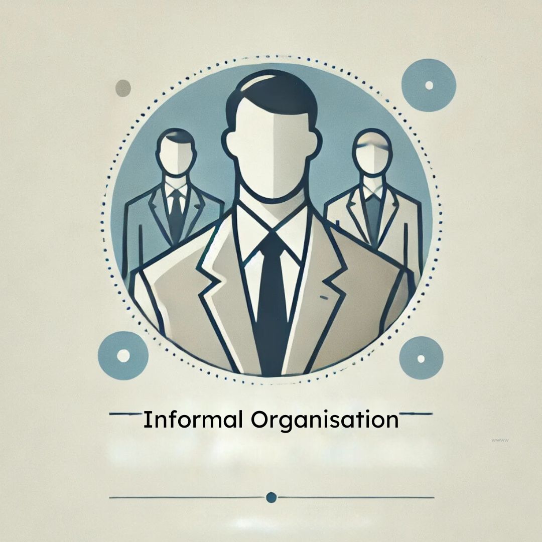 Informal Organisation: Meaning, Features, Functions, Importance