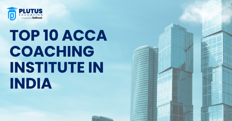Top 10 ACCA Coaching Institutes in India for 2025