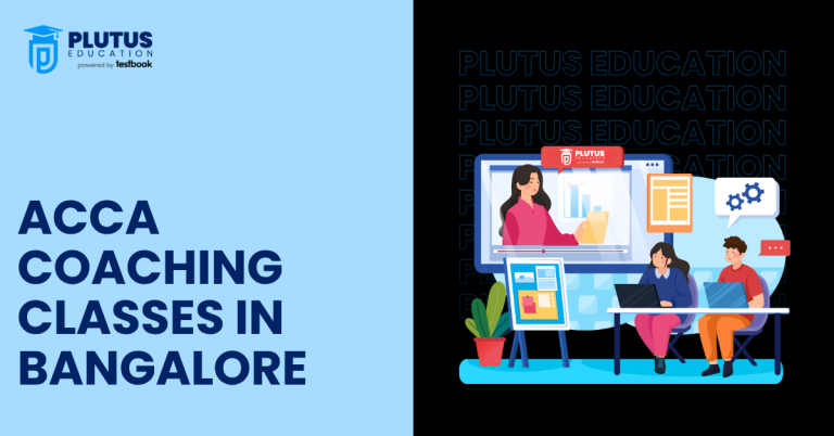 Top ACCA Coaching Classes in Bangalore 2025, Best Institutes, Fees & Offline Courses