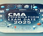 cma foundation exam date 2025