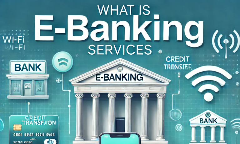 What is E-Banking Services?