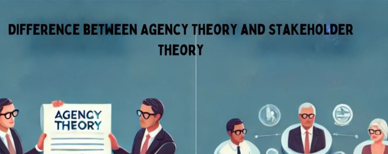 Difference between Agency Theory and Stakeholder Theory