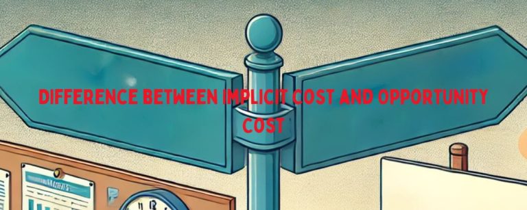 Difference between Implicit Cost and Opportunity Cost