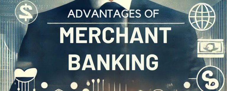 advantages of merchant banking