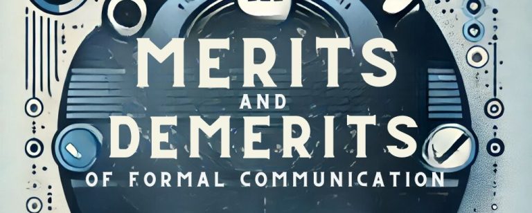 merits and demerits of formal communication