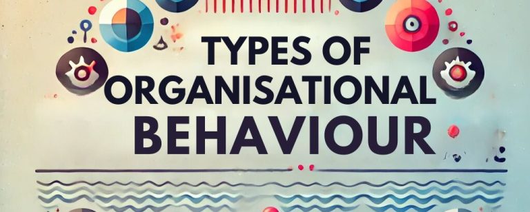 types of organisational behaviour