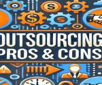 Advantages and Disadvantages of Outsourcing