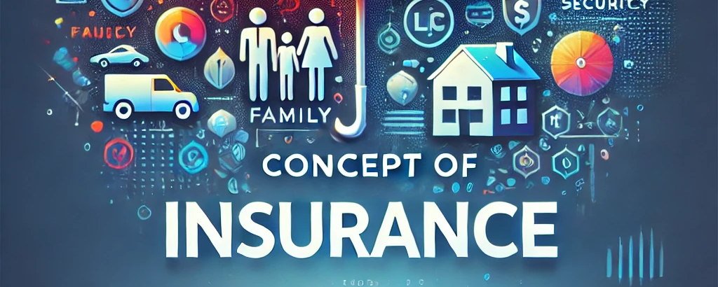 Insurance Method Meaning Concept of Insurance: Meaning, Principles, Types & Benefits