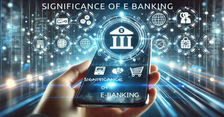 Significance of E Banking