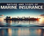 Nature and scope of marine insurance