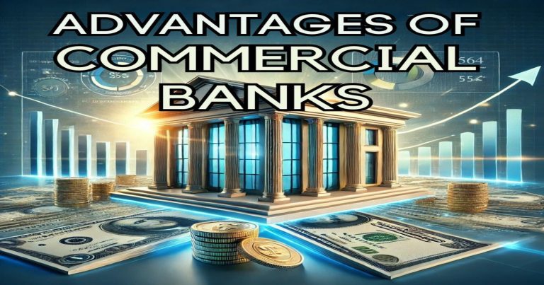 Advantages of commercial banks