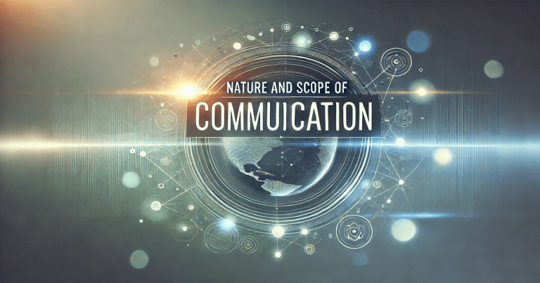 Nature and scope of communication