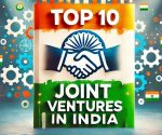 Top 10 Joint Venture Companies in India