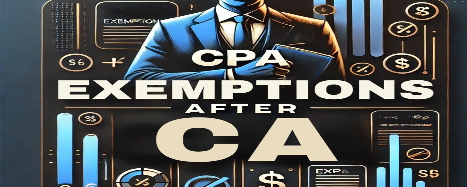 What are the Exemptions in CPA After CA and Other Exemptions?