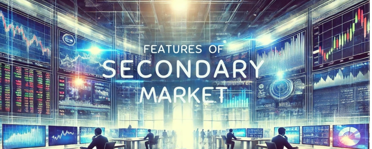 features of secondary market.