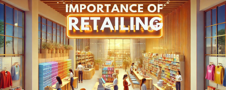 Importance of Retailing