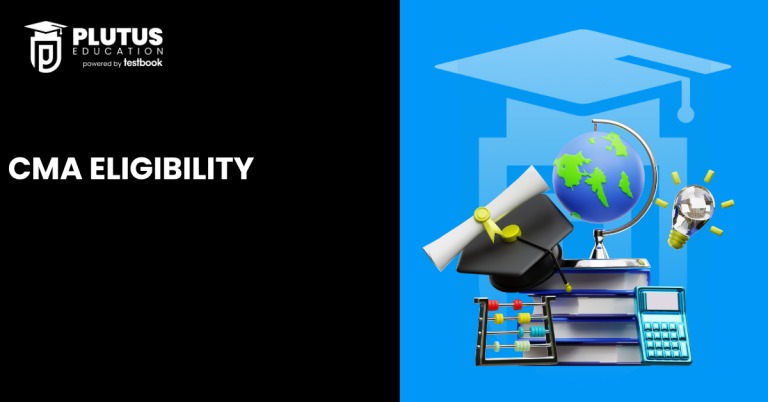CMA Eligibility 2025: Foundation & Intermediate Course