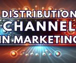 Distribution Channel in Marketing: Types, Functions, Role & More