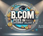 B Com Fees in Government Colleges