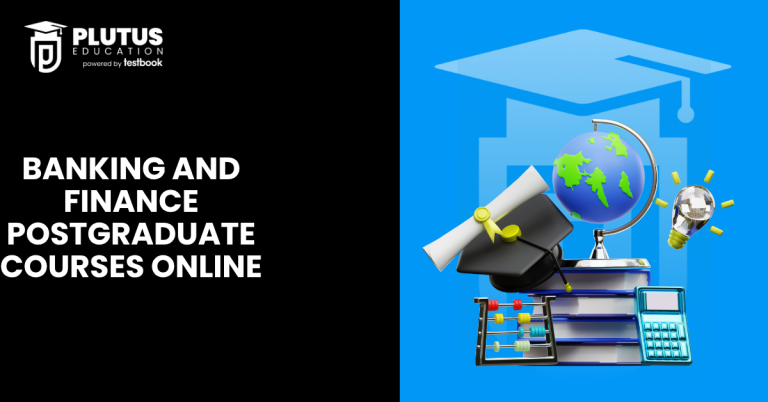 Online Banking and Finance Postgraduate Courses 2025: Eligibility, Fees & Career Scope