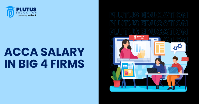 Top Big 4 Companies Hiring ACCA Professionals in India & Abroad