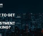 HOW TO GET INTO INVESTMENT BANKING